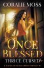 Once Blessed, Thrice Cursed - Preview