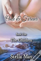 Once   Forever. Book One: The Children