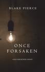 Once Forsaken - Preview