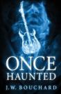 Once Haunted - Preview