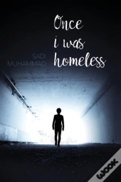 Once I Was Homeless