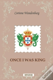 Once I Was King