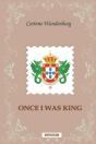 Once I Was King - Preview