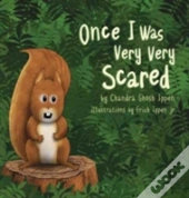 Once I Was Very Very Scared