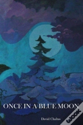 Once In A Blue Moon