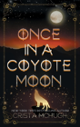 Once In A Coyote Moon - Preview