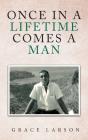 Once In A Lifetime Comes A Man - Preview