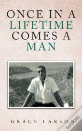 Once In A Lifetime Comes A Man