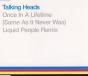 Once In A Lifetime (Same As It Never Was) Liquid People Remix - CD - Preview