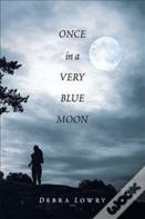Once In A Very Blue Moon