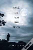 Once In A Very Blue Moon
