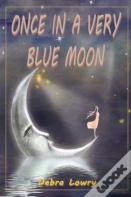 Once In A Very Blue Moon