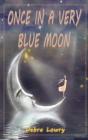 Once In A Very Blue Moon - Preview