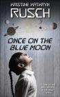 Once On The Blue Moon - Preview