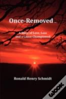 Once-Removed ...