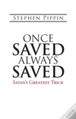 Capa do artigo Once Saved, Always Saved: Satan'S Greatest Trick
