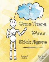 Once There Was A Stick Figure