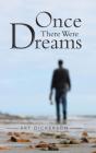 Once There Were Dreams - Preview