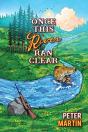 Once This River Ran Clear - Preview
