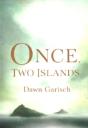 Once, Two Islands - Preview