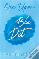 Once Upon A Blue Dot