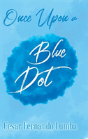 Once Upon A Blue Dot - Preview