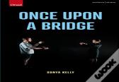Once Upon A Bridge