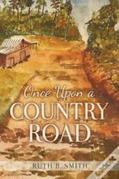 Once Upon A Country Road