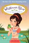 Once Upon A Frog (Whatever After #8)