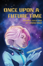 Once Upon A Future Time - Preview