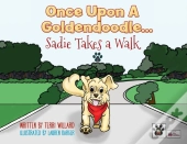 Once Upon A Goldendoodle...Sadie Takes A Walk