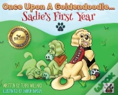 Once Upon A Goldendoodle...Sadie'S First Year