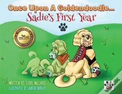 Once Upon A Goldendoodle...Sadie'S First Year