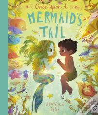 Once Upon A Mermaid'S Tail