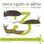 Once-Upon-A-Slime, A Garden Tale About Max And - Three Slugs - Preview