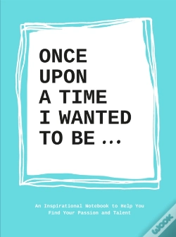 Capa do artigo Once Upon A Time I Wanted To Beâ€¦