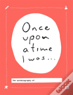 Once Upon A Time I Was...