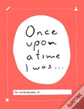 Once Upon A Time I Was...