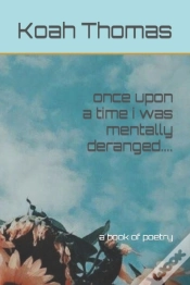Capa do artigo Once Upon A Time I Was Mentally Deranged....