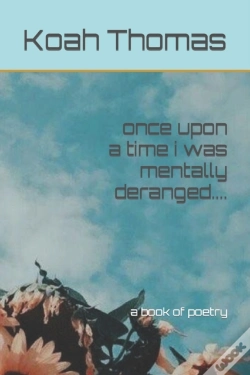 Capa do artigo Once Upon A Time I Was Mentally Deranged....