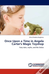Once Upon A Time In Angela Carter'S Magic Toyshop