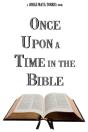 Once Upon A Time In The Bible - Preview