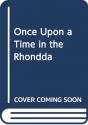 Once Upon A Time In The Rhondda - Preview