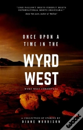 Once Upon A Time In The Wyrd West