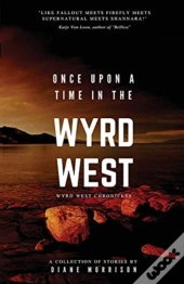 Once Upon A Time In The Wyrd West