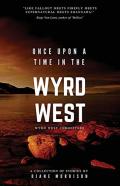 Once Upon A Time In The Wyrd West