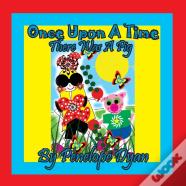 Once Upon A Time . . . There Was A Pig