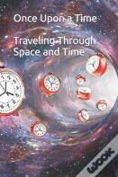 Once Upon A Time - Traveling Through Space And Time