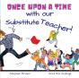 Once Upon A Time With Our Substitute Teacher! - Preview