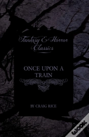 Capa do artigo Once Upon A Train (Fantasy And Horror Classics)